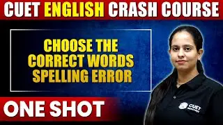 CUET 2023 | English | Choose the Correct words Spelling error | CUET Sprint