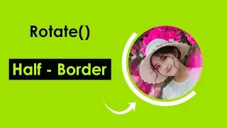 Rotate Half-Border | UI Design | only CSS