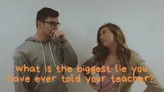 what is the biggest lie you have ever told your teacher?