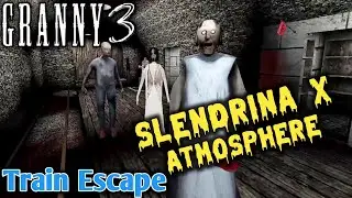 Granny 3 : Slendrina X Mode | Full Android Gameplay | Train Escape