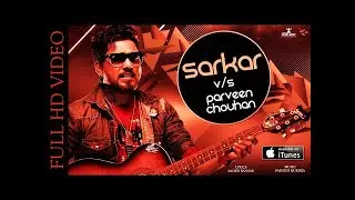 SARKAR V s PARVEEN CHOUHAN & NITISH CHANDER PARIHAR   OFFICIAL Video Song  @HighLevelRecordss