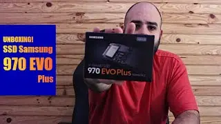 SSD Samsung 970 EVO Plus | Unboxing
