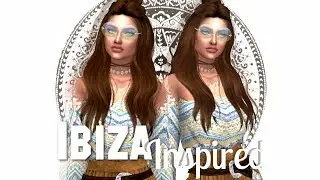 The Sims 4: CAS | Ibiza Inspired + FULL CC LIST & SIM DOWNLOAD!