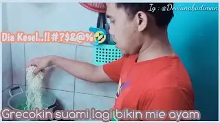 GERECOKIN SUAMI LAGI BIKIN MIE AYAM