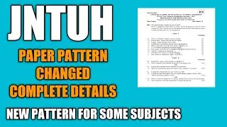Jntuh Question paper Pattern Changed|New Pattern for Estimation,RCC,Steel, Machine Drawing& Drawing|