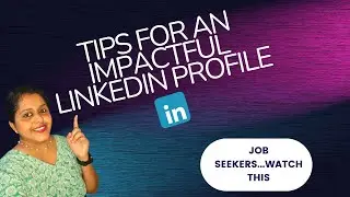 MUST-KNOW LinkedIn Profile Tips for Job Seekers!