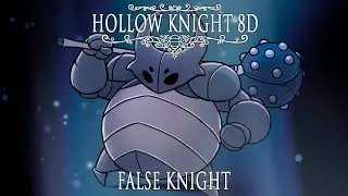 Hollow Knight OST - False Knight [8D Audio]