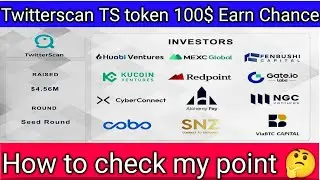 ​​​​​​​​Twitterscan TS token 100$🤑 ইনকামের সুযোগ। How to check your poin ​​​​​​​​Twitterscan.🤔