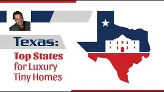 Texas Is a Top State for Luxury Tiny Homes