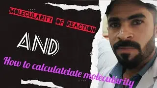 Chemical kinetics/Molecularity of reaction/lec#3/class 11/molecularity/
