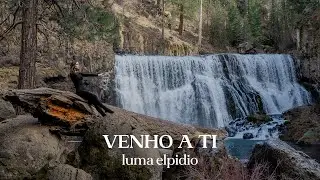Luma Elpidio - Venho a Ti (Dançando nas águas)