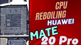 CPU Reboiling |Huawei mate 20 pro | mobile repair| 