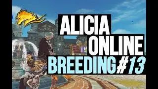 Alicia Online Breeding ｜Breeding Compilation #13