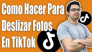 Como Hacer Para Deslizar Fotos En TikTok