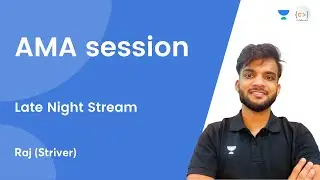 Late Night AMA session | Striver