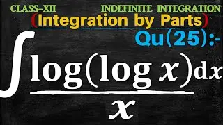 Q25 | Evaluate ∫log⁡(log⁡x)/2 dx | Integration of log logx/2 dx | Integral of log logx by 2 dx