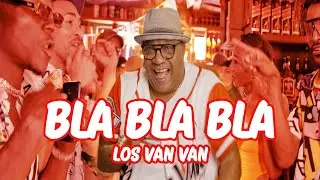 Los Van Van - Bla, Bla, Bla (Video Oficial)