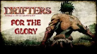 [AMV] Drifters || For the Glory - All Good Things || AMV-Play! || #Joseph-Play!