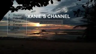 15minutes NO COPYRIGHT MUSIC for Gaming| Xanie