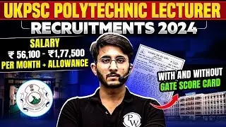 UKPSC Polytechnic Lecturer Recruitment 2024 | 525 Vacancies for B.E | BTech | Notification Out