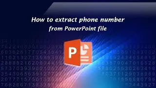 How to extract phone number from PowerPoint file?