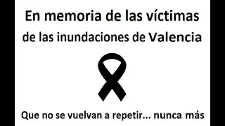 En memoria de las víctimas de las inundaciones de Valencia