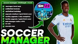 UPDATE !!! SOCCER MANAGER 25 | MOD MENU UPDATED v1.2.0 UNLIMITED MONEY MAX MORALE