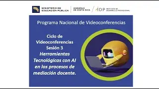 Taller: Herramientas tecnológicas con AI en los procesos demediación docente Sesión III