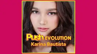 Karina Bautista | Push Evolution