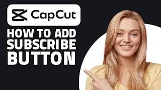 How To Add Subscribe Button To Video In CapCut On PC Laptop! (Quick & Easy)