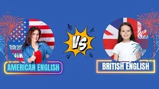British English V/S American English