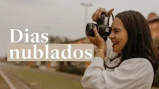 COMO FOTOGRAFAR EM DIA NUBLADO: Não cometa esses erros!