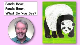 "Panda Bear, Panda Bear, What Do You See?" by Eric Carle　パンダくん、パンダくん、 なにみているの？ - ブライアン先生の英語絵本読み聞かせ