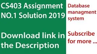 CS403 Assignment 1 solution with download link 2019 DMS