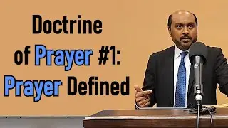 Prayer #1: Prayer Defined - Pastor Rom Prakashpalan Sermon