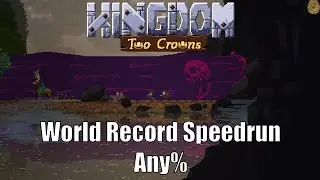 Kingdom Two Crowns World Record Speedrun (Europe - Peaceful) 2h16m50s - 31 Days