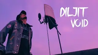 VOID - DILJIT DOSANJH