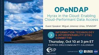IT&I: Hyrax in the Cloud - Enabling Cloud-Performant Data Access with OPeNDAP