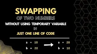 Swapping of Numbers WITHOUT using Temporary Variable | One Line Code | Python | 2022 | 