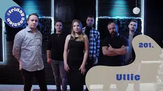 Ullie x #fridaysession | Különkiadás