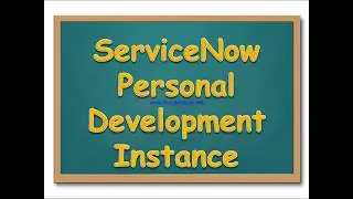 How to Get ServiceNow Personal Development Instance || ServcieNow || Learn&Grow Together 