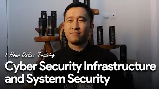 Cyber Security Infrastructure and System Security - 1 Hour Online Training