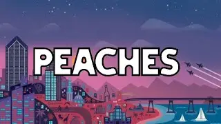 Justin Bieber - Peaches (Lyrics)