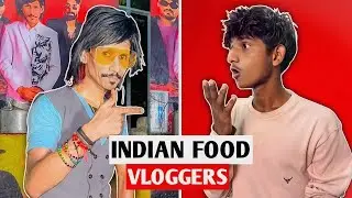 INDIAN STREET FOOD VLOGGER FIRST VIDEO