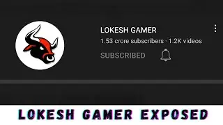 @LOKESHGAMER EXPOSED - The Truth About Him