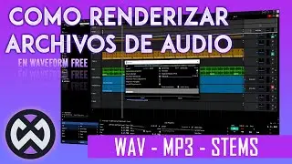 COMO RENDERIZAR ARCHIVOS DE AUDIO EN WAVEFORM FREE
