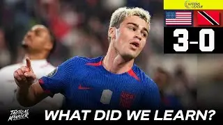 USA 3-0 Trinidad & Tobago | What did we learn? | 7 Tactical Takeaways!