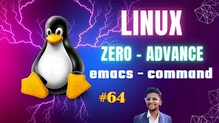 emacs command | Linux ZERO TO ADVANCE | Linux video series 64 