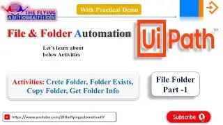 Files & Folder Activities in UIPath Part - 1 || File & Folder Automation || UIPATH Tutorial - 25