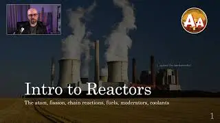 Intro to Reactors 1: The Basics - Particles, Elements, Fission